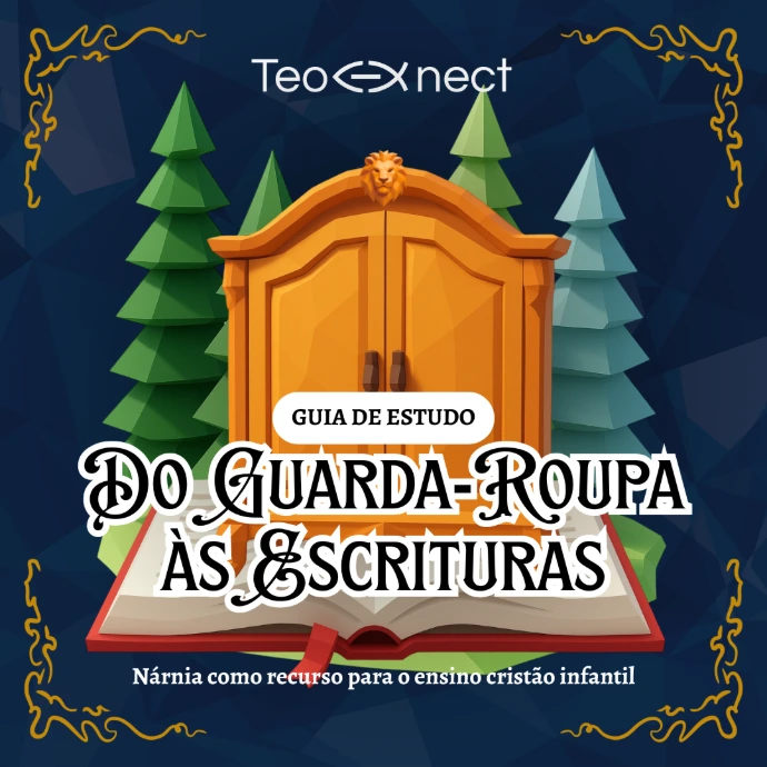 Do Guarda-Roupa às Escrituras